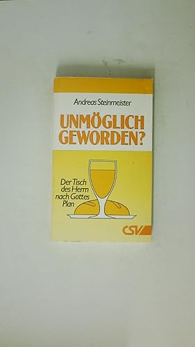 Seller image for UNMGLICH GEWORDEN?. der Tisch des Herrn nach Gottes Plan for sale by Butterfly Books GmbH & Co. KG