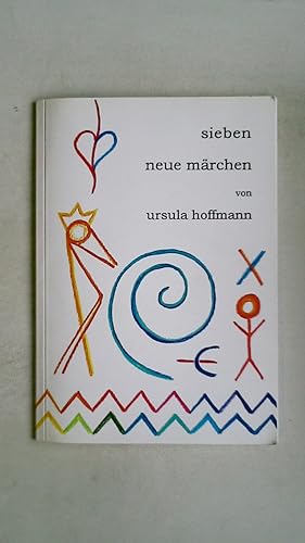 Bild des Verkufers fr SIEBEN NEUE MRCHEN. Gedichte zum Verkauf von Butterfly Books GmbH & Co. KG