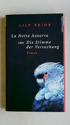 Bild des Verkufers fr LA NOTTE AZZURRA ODER DIE STIMME DER VERSUCHUNG. Roman zum Verkauf von Butterfly Books GmbH & Co. KG