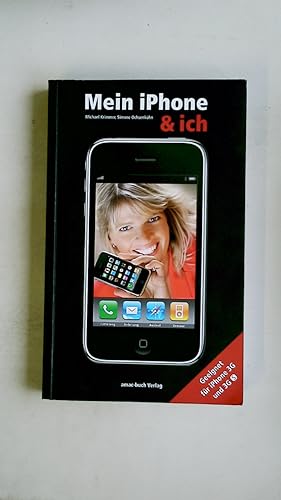 Image du vendeur pour MEIN IPHONE UND ICH. geeignet fr iPhone 3G und 3G S mis en vente par Butterfly Books GmbH & Co. KG
