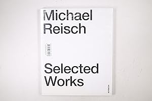 Bild des Verkufers fr MICHAEL REISCH. selected works ; anlsslich der Ausstellung im Museum Kurhaus Kleve, 29.9. - 24.11.2013 zum Verkauf von Butterfly Books GmbH & Co. KG