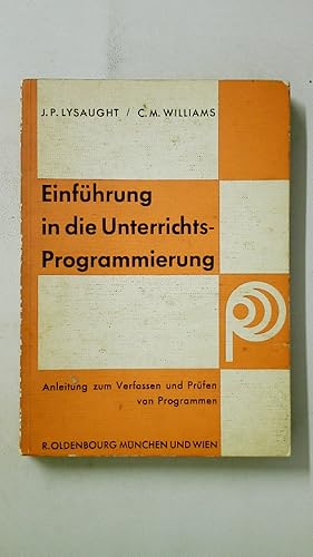 Bild des Verkufers fr EINFHRUNG IN DIE UNTERRICHTS-PROGRAMMIERUNG. Anleitung z. Verfassen u. Prfen von Programmen zum Verkauf von Butterfly Books GmbH & Co. KG