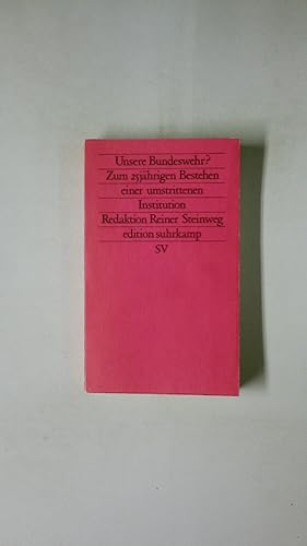 Seller image for UNSERE BUNDESWEHR?. zum 25jhrien Bestehen e. umstrittenen Institution for sale by Butterfly Books GmbH & Co. KG
