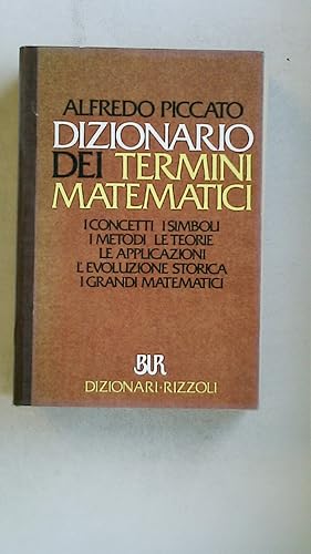 Bild des Verkufers fr DIZIONARIO DEI TERMINI MATEMATICI BUR DIZIONARI. zum Verkauf von Butterfly Books GmbH & Co. KG