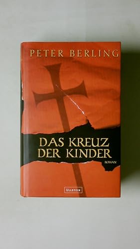 Bild des Verkufers fr DAS KREUZ DER KINDER. Roman zum Verkauf von Butterfly Books GmbH & Co. KG