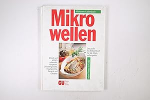 MIKROWELLEN. DAS GROSSE GU BILDKOCHBUCH FÜR ALLE MIKROWELLENGERÄTE.