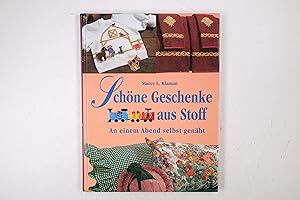 Bild des Verkufers fr SCHNE GESCHENKE AUS STOFF. AN EINEM ABEND SELBST GENHT. zum Verkauf von Butterfly Books GmbH & Co. KG
