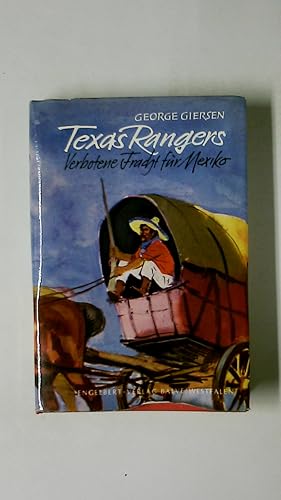 Seller image for TEXAS RANGERS. Verbotene Fracht fr Mexico for sale by Butterfly Books GmbH & Co. KG