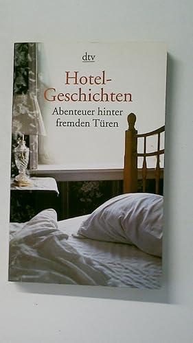 Seller image for HOTEL-GESCHICHTEN. Abenteuer hinter fremden Tren for sale by Butterfly Books GmbH & Co. KG