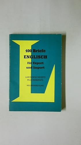 Bild des Verkufers fr 100 BRIEFE ENGLISCH FR EXPORT UND IMPORT. zum Verkauf von Butterfly Books GmbH & Co. KG