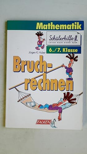 Bild des Verkufers fr BRUCHRECHNEN. 6. 7. Klasse zum Verkauf von Butterfly Books GmbH & Co. KG