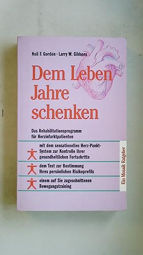 Seller image for DEM LEBEN JAHRE SCHENKEN. das Rehabilitationsprogramm fr Herzinfarktpatienten for sale by Butterfly Books GmbH & Co. KG