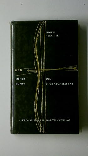Bild des Verkufers fr ZEN IN DER KUNST DES BOGENSCHIESSENS. zum Verkauf von Butterfly Books GmbH & Co. KG