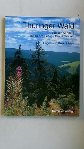 Bild des Verkufers fr THRINGER WALD. von der Wartburg bis zu den Feengrotten in Saalfeld zum Verkauf von Butterfly Books GmbH & Co. KG