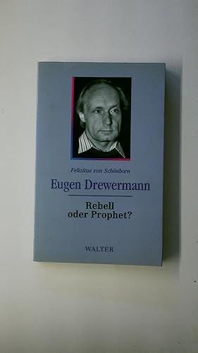 Bild des Verkufers fr EUGEN DREWERMANN. Rebell oder Prophet zum Verkauf von Butterfly Books GmbH & Co. KG