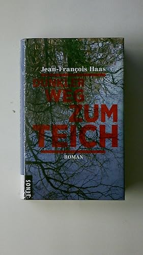 Seller image for DUNKLER WEG ZUM TEICH. for sale by Butterfly Books GmbH & Co. KG