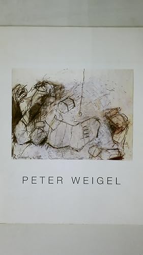 Imagen del vendedor de PETER WEIGEL. Arbeiten auf Papier und Leinwand ; Stdtische Galerie Rosenheim, 26. April - 2. Juni 1991 a la venta por Butterfly Books GmbH & Co. KG