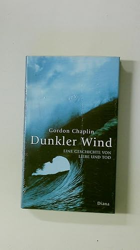 Bild des Verkufers fr DUNKLER WIND. eine Geschichte von Liebe und Tod zum Verkauf von Butterfly Books GmbH & Co. KG