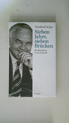 Bild des Verkufers fr SIEBEN JAHRE, SIEBEN BRCKEN. ein Rckblick in die Zukunft zum Verkauf von Butterfly Books GmbH & Co. KG