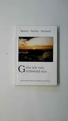 Bild des Verkufers fr GEHE ICH VON GREIFSWALD AUS.,. zum Verkauf von Butterfly Books GmbH & Co. KG