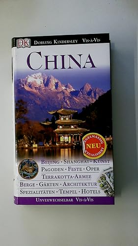 Seller image for CHINA. Beijing, Shanghai, Terrakotta-Armee, Pagoden, Spezialitten, Tempel, Hotels, Restaurants for sale by Butterfly Books GmbH & Co. KG