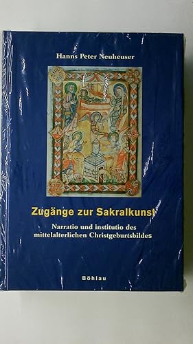 Bild des Verkufers fr ZUGNGE ZUR SAKRALKUNST. narratio und institutio des mittelalterlichen Christgeburtsbildes zum Verkauf von Butterfly Books GmbH & Co. KG