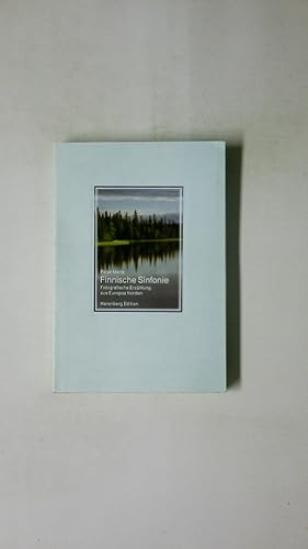 Seller image for FINNISCHE SINFONIE. fotografische Erzhlung aus Europas Norden for sale by Butterfly Books GmbH & Co. KG