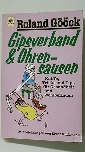 Image du vendeur pour GIPSVERBAND & UND OHRENSAUSEN. Kniffe, Tricks u. Tips fr Gesundheit u. Wohlbefinden mis en vente par Butterfly Books GmbH & Co. KG