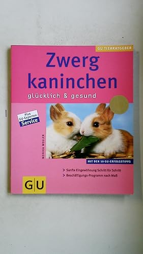 Bild des Verkufers fr ZWERGKANINCHEN. glcklich & gesund ; mit den 10 GU-Erfolgstipps: Sanfte Eingewhnung Schritt fr Schritt, Beschftigungs-Programm nach Ma zum Verkauf von Butterfly Books GmbH & Co. KG