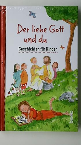 Bild des Verkufers fr DER LIEBE GOTT UND DU. Geschichten fr Kinder zum Verkauf von Butterfly Books GmbH & Co. KG