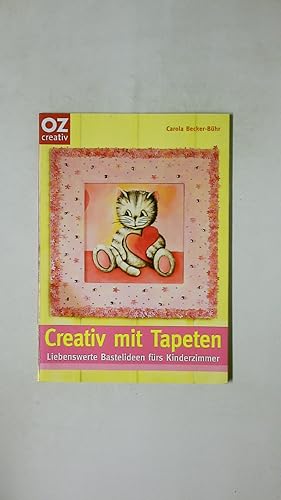 Seller image for CREATIV MIT TAPETEN. liebenswerte Bastelideen frs Kinderzimmer for sale by Butterfly Books GmbH & Co. KG