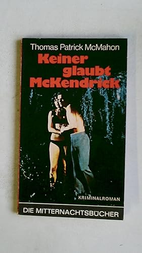 Seller image for KEINER GLAUBT MACKENDRICK. Kriminalroman for sale by Butterfly Books GmbH & Co. KG