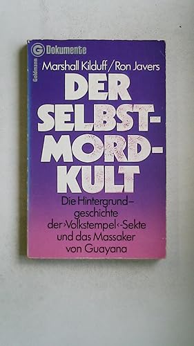 Seller image for DER SELBSTMORDKULT. d. Hintergrundgeschichte d. Volkstempel -Sekte u.d. Massaker von Guayana for sale by Butterfly Books GmbH & Co. KG