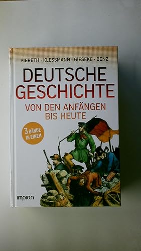 Bild des Verkufers fr DEUTSCHE GESCHICHTE VON DEN ANFNGEN BIS HEUTE. zum Verkauf von Butterfly Books GmbH & Co. KG