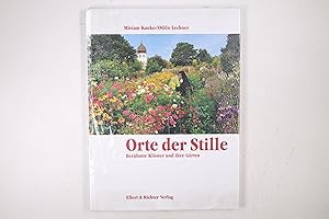 ORTE DER STILLE. berühmte Klöster und ihre Gärten