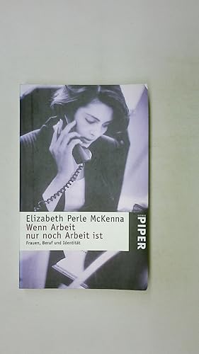 Immagine del venditore per WENN ARBEIT NUR NOCH ARBEIT IST. Frauen, Beruf und Identitt venduto da Butterfly Books GmbH & Co. KG