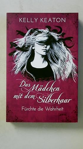 Bild des Verkufers fr DAS MDCHEN MIT DEM SILBERHAAR - FRCHTE DIE WAHRHEIT. zum Verkauf von Butterfly Books GmbH & Co. KG