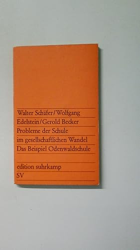 Bild des Verkufers fr PROBLEME DER SCHULE IM GESELLSCHAFTLICHEN WANDEL. Das Beisp. Odenwaldschule zum Verkauf von Butterfly Books GmbH & Co. KG