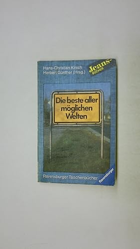 Bild des Verkäufers für DIE BESTE ALLER MÖGLICHEN WELTEN. 22 Erzählungen zu e. Behauptung zum Verkauf von Butterfly Books GmbH & Co. KG