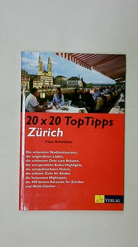 Bild des Verkufers fr 20 X 20 TOP-TIPPS ZRICH. zum Verkauf von Butterfly Books GmbH & Co. KG