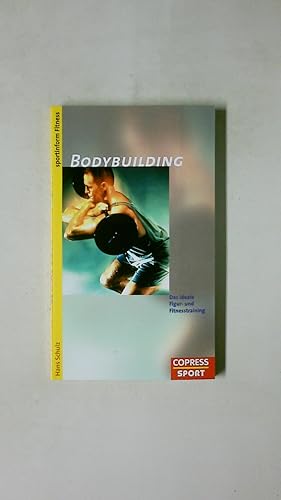 Bild des Verkufers fr BODYBUILDING. das ideale Figur- und Fitnesstraining zum Verkauf von Butterfly Books GmbH & Co. KG