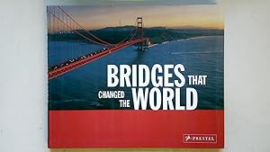 Seller image for BRIDGES THAT CHANGED THE WORLD. for sale by Butterfly Books GmbH & Co. KG