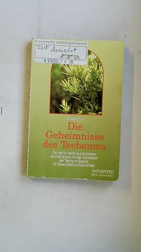 Seller image for DIE GEHEIMNISSE DES TEEBAUMS. der sanfte Heiler aus Australien ; Aromatherapie mit den Heilkrften der Teebaum-Essenz fr Gesundheit und Schnheit for sale by Butterfly Books GmbH & Co. KG