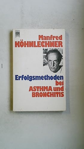 Bild des Verkufers fr ERFOLGSMETHODEN BEI ASTHMA UND BRONCHITIS. zum Verkauf von Butterfly Books GmbH & Co. KG