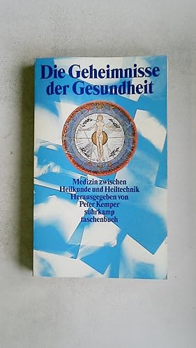 Bild des Verkufers fr DIE GEHEIMNISSE DER GESUNDHEIT. Medizin zwischen Heilkunde und Heiltechnik zum Verkauf von Butterfly Books GmbH & Co. KG