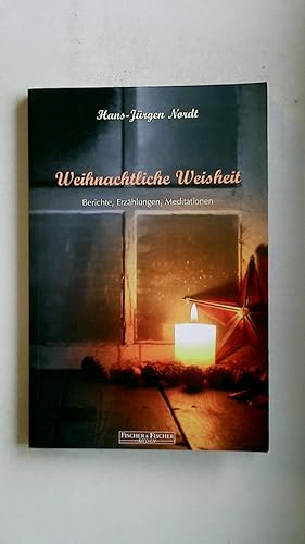 Bild des Verkufers fr WEIHNACHTLICHE WEISHEIT. Berichte, Erzhlungen, Meditationen zum Verkauf von Butterfly Books GmbH & Co. KG