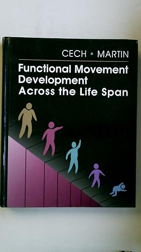 Immagine del venditore per FUNCTIONAL MOVEMENT DEVELOPMENT ACROSS THE LIFE SPAN. venduto da Butterfly Books GmbH & Co. KG