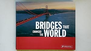 Seller image for BRIDGES THAT CHANGED THE WORLD. for sale by Butterfly Books GmbH & Co. KG