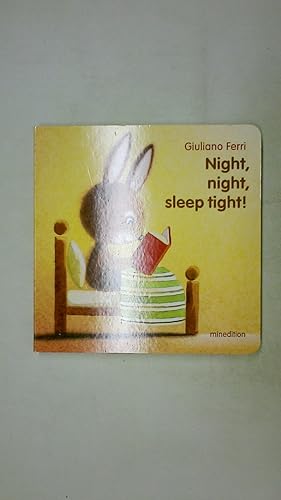 Bild des Verkufers fr NIGHT, NIGHT, SLEEP TIGHT. zum Verkauf von Butterfly Books GmbH & Co. KG
