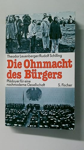 Seller image for DIE OHNMACHT DES BRGERS. Pldoyer fr e. nachmoderne Gesellschaft ; mit e. krit. Lesebuch zur Moderne u. Nachmoderne for sale by Butterfly Books GmbH & Co. KG